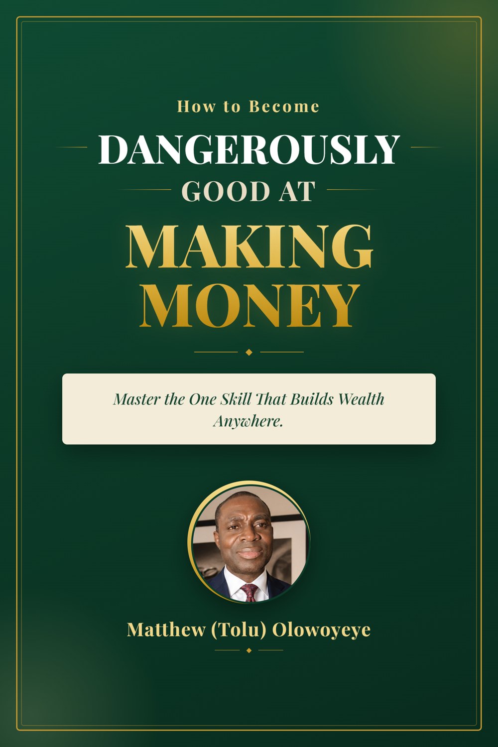 How to Become Dangerously Good at Making Money, book cover