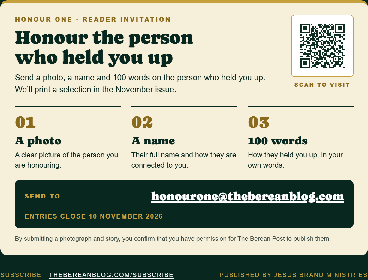Honour One reader invitation: send a photo, a name and 100 words to honourone@thebereanblog.com — entries close 10 November 2026